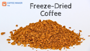 Freeze-dried coffee