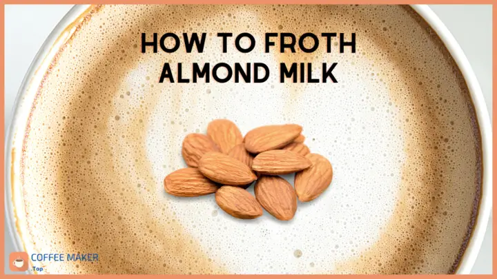 How to froth Almond milk
