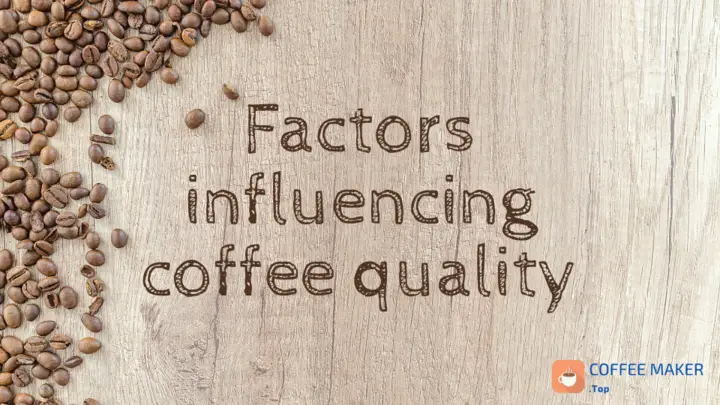 Factors influencing coffee quality
