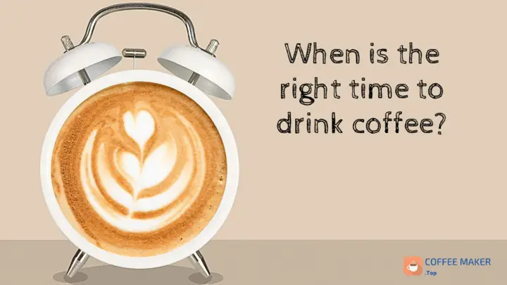 When is the right time to drink coffee